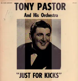 Tony Pastor - Just for Kicks