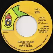 Tony Rebel - Market Place / Foot Of The Mountain