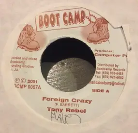 Tony Rebel - Foreign Crazy / Vacancy Deh A Hell
