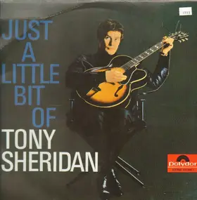 tony sheridan - Just A Little Bit Of Tony Sheridan