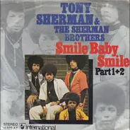Tony Sherman & The Sherman Brothers - Smile Baby Smile - Part 1 + 2