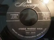 Tony Smith And The Aristocrats - Wiggle Waggle Walk