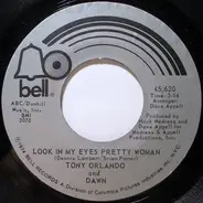 Tony Orlando & Dawn - Look In My Eyes Pretty Woman / My Love Has No Pride