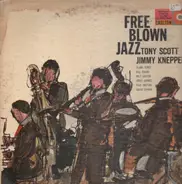 Tony Scott / Jimmy Knepper - Free Blown Jazz