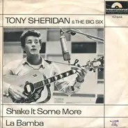 Tony Sheridan, Bobby Patrick Big Six - Shake It Some More
