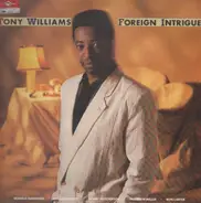 Tony Williams, Anthony Williams - Foreign Intrigue