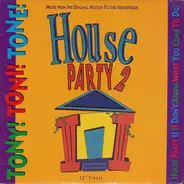 Tony! Toni! Tone! - House Party II (I Don't Know What You Come To Do)
