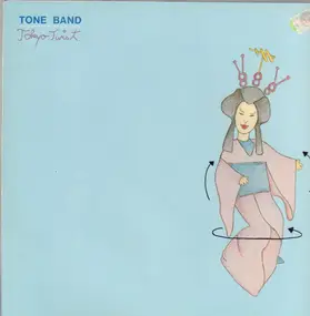 tone band - Tokyo Twist