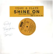 Tone & Flave - Shine On (Here Comes The Summer)