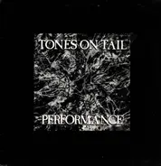 Tones On Tail - Performance