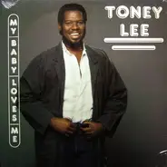 Toney Lee - My Baby Loves Me