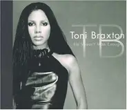 Toni Braxton - He Wasn' T Man Enough for Me