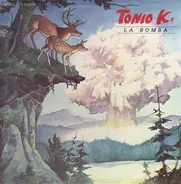 Tonio K. - La Bomba