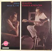 Toots Thielemans - The Soul of Toots Thielemans