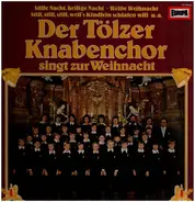 Tölzer Knabenchor - Der Tölzer Kabenchor singt zur Weihnacht