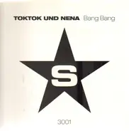 Toktok Und Nena Kerner - Bang Bang