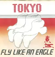 Tokyo - Fly Like An Eagle