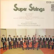 Tokyo Strings Ensemble - Super Strings