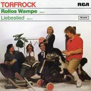 Torfrock - Rollos Wampe / Liebeslied