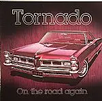 Tornado - On the Road Again