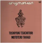 Toshi Tsuchitori / Mototeru Takagi - Origination