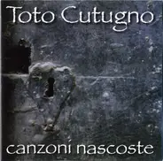 Toto Cutugno - Canzoni Nascoste