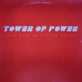 Tower of Power - Live And In Living Color