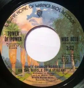 Tower of Power - Don't Change Horses (In The Middle Of A Stream)