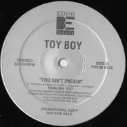 Toy Boy - You Ain't Packin