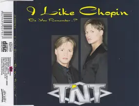 T.N.T. - I Like Chopin (Do You Remember ... ?)