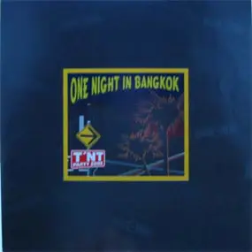 TN'T Party Zone - One Night In Bangkok