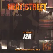 TNT Presents... J2K - Heat In The Street Vol. 1
