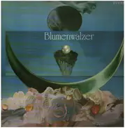 Tschaikowski / Brahms / Grieg / Sibelius a.o. - Blumenwalzer
