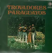 Trovadores Paraguayos - Trovadores Paraguayos