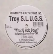 Troy S.L.U.G.S. - What U Hold Down / Gotta Shine / Cold Streets