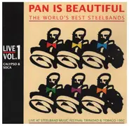 Tropical Angel Harps / Exodus / Witco Desperadoes a.o. - Pan Is Beautiful - The World's Best Steelbands Vol. 1: Calypso & Soca