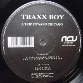 Traxx Boy - A Trip Toward Chicago