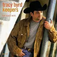 Tracy Byrd - Keepers/Greatest Hits