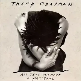 Tracy Chapman - All That You Have Is Your Soul