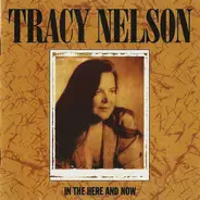 Tracy Nelson - In the Here and Now