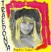 Traedonya - The Boogaloo / Sixteen