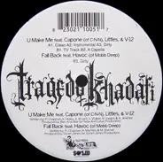 Tragedy Khadafi - U Make Me / Fall Back