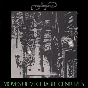 Tramline - Moves of Vegetable Centuries