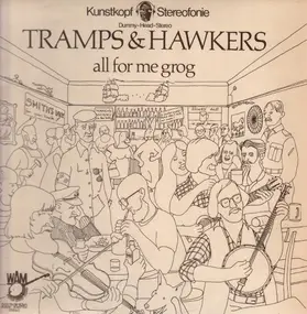 Tramps & Hawkers - All For Me Grog