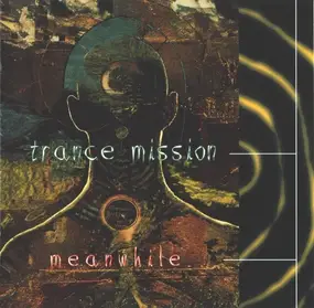 Trance Mission - Meanwhile ...