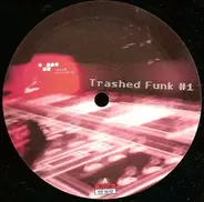 Trashed Funk - Trashed Funk #1