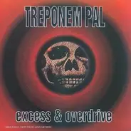 Treponem Pal - Excess and Overdrive