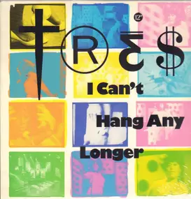 TRES - I Can't Hang Any Longer