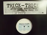 Trick-Trick Featuring Jazze Pha - Attitude Adjustment