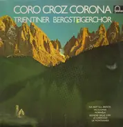 Trientiner Bergsteiger Chor - Coro Croz Corona